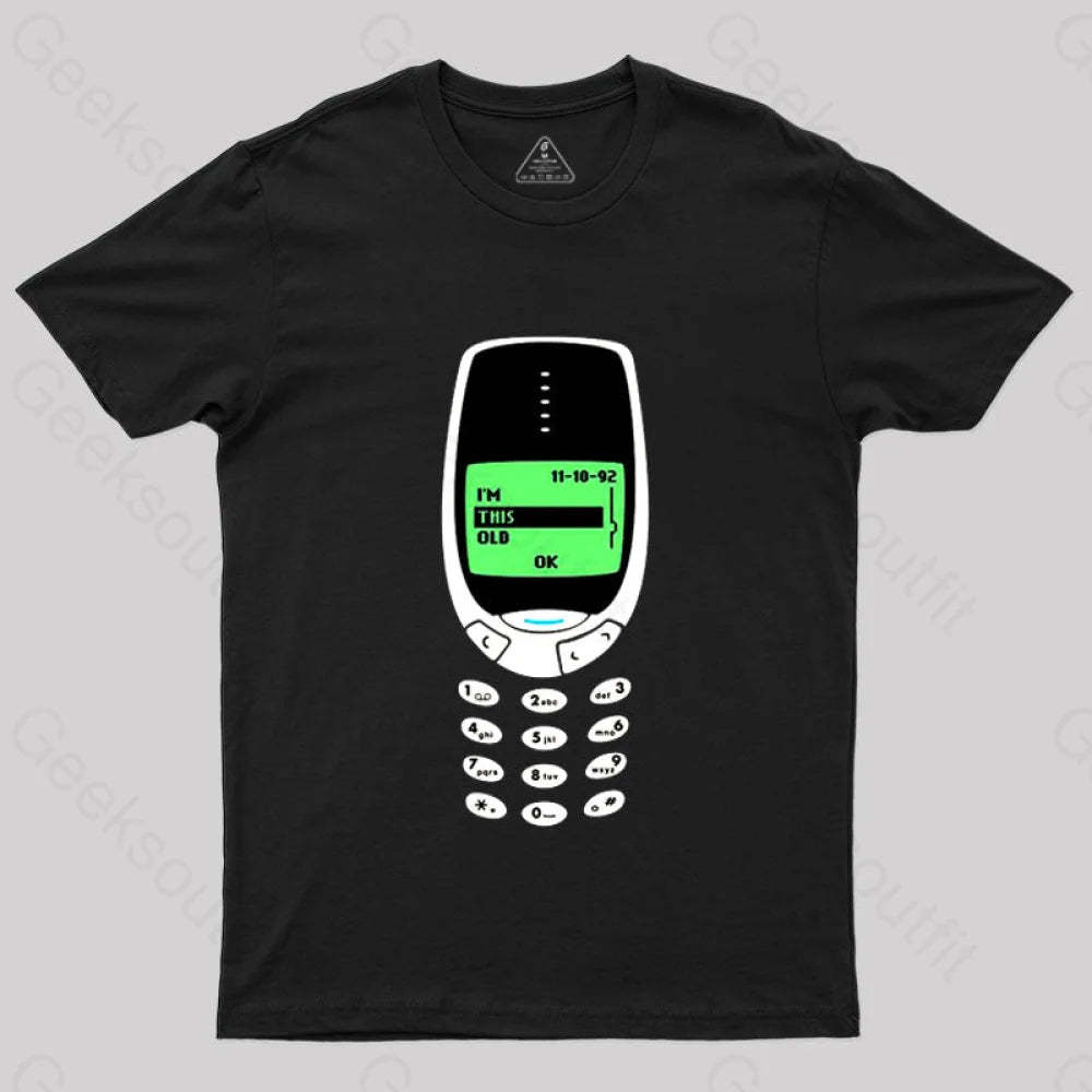 I’m This Old - Nokia T-Shirt Black / S