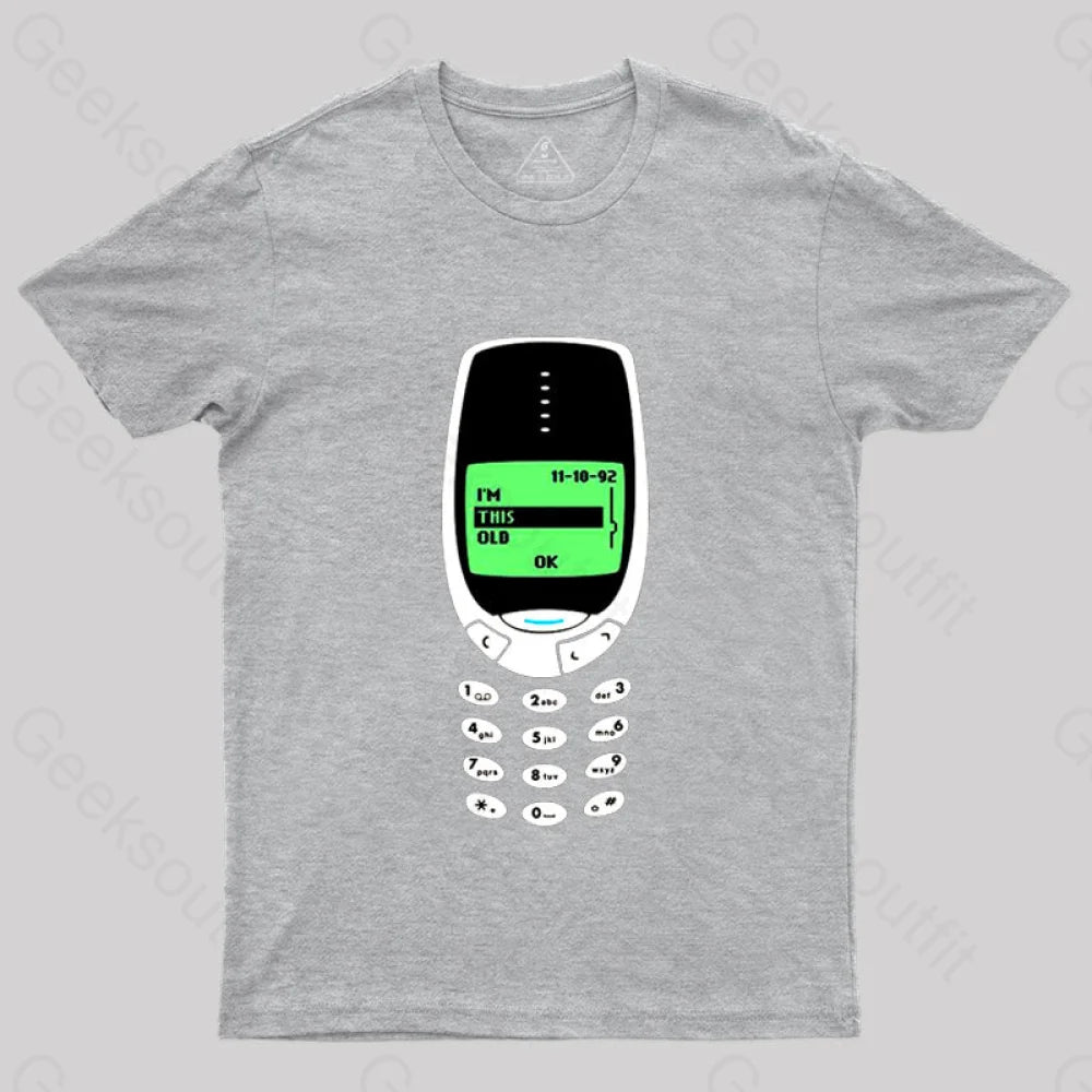 I’m This Old - Nokia T-Shirt Grey / S
