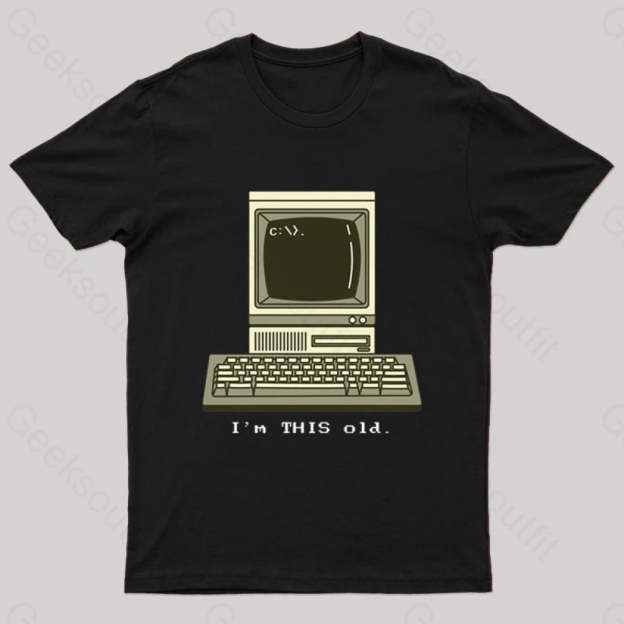 I’m This Old T-Shirt Black / S