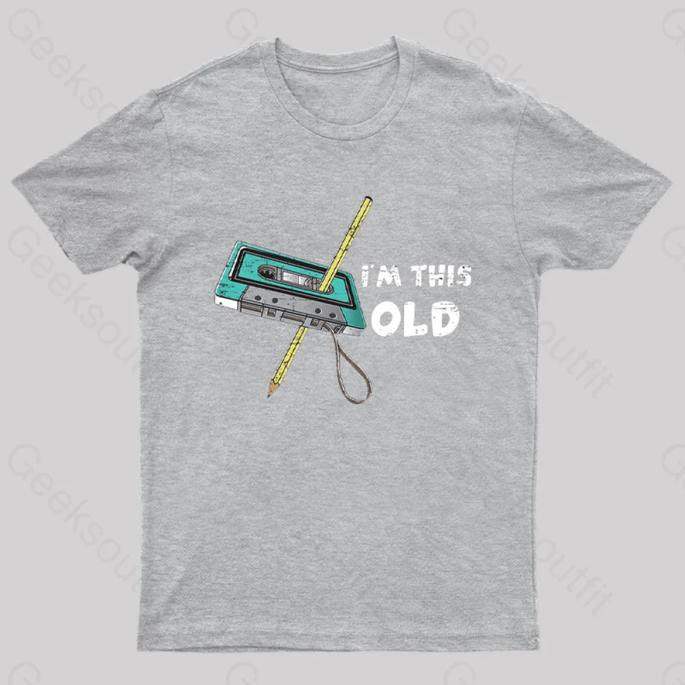 I‘m This Old T-Shirt Grey / S