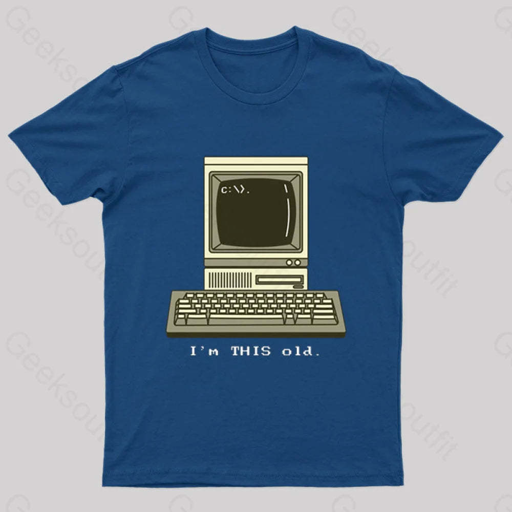 I’m This Old T-Shirt Navy / S