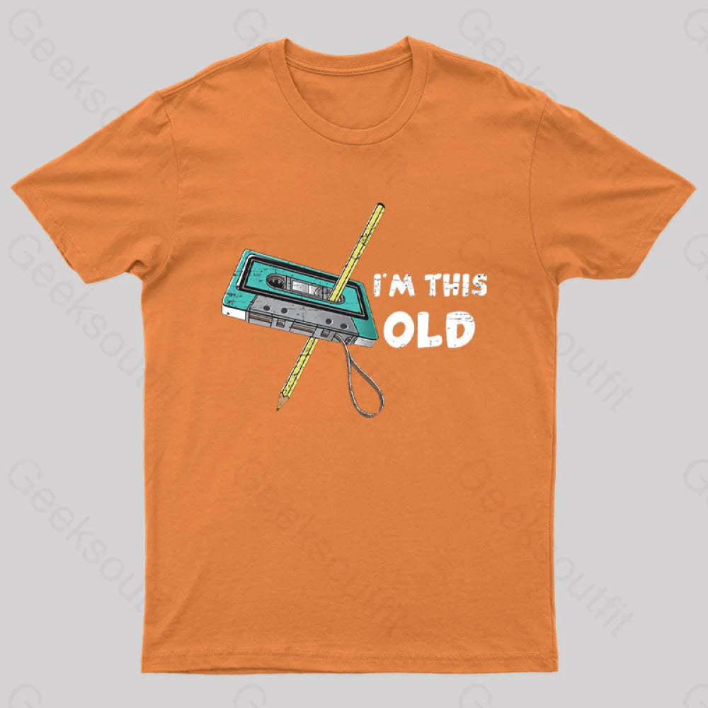 I‘m This Old T-Shirt Orange / S