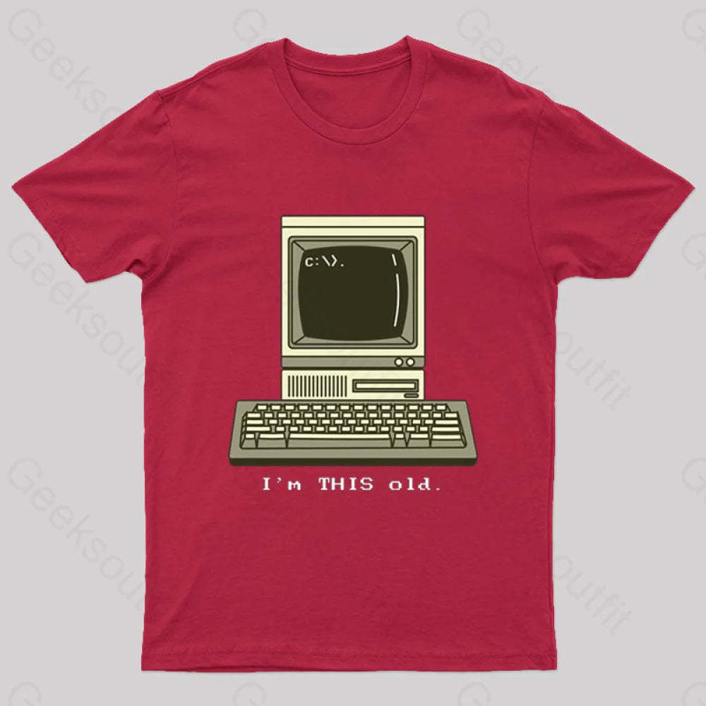 I’m This Old T-Shirt Red / S