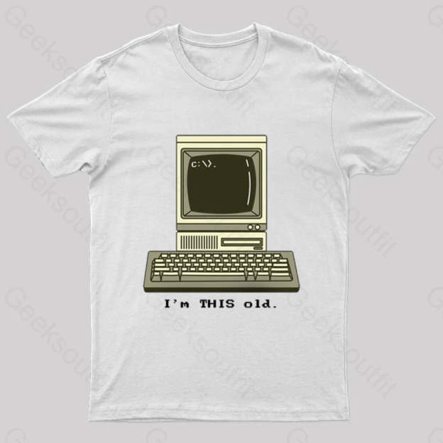 I’m This Old T-Shirt White / S