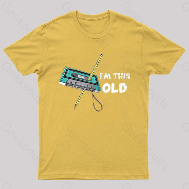 I‘m This Old T-Shirt Yellow / S