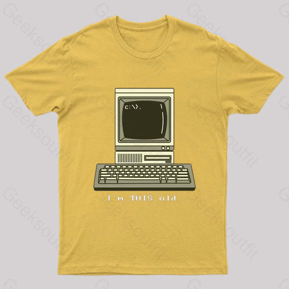 I’m This Old T-Shirt Yellow / S