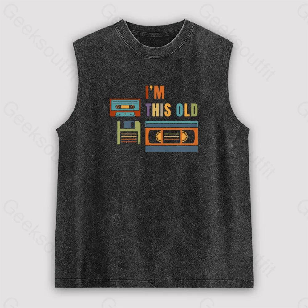 Im This Old Vintage Unisex Washed Tank Black / S