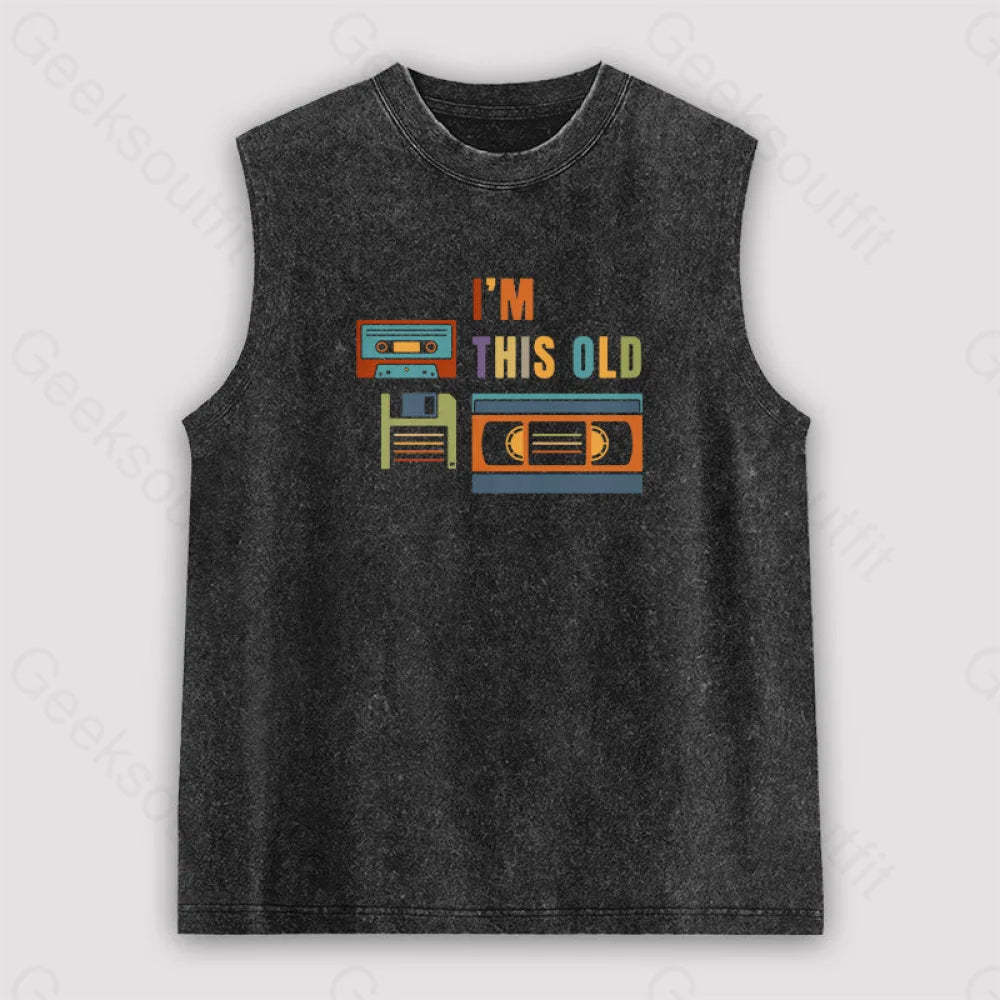Im This Old Vintage Unisex Washed Tank Black / S