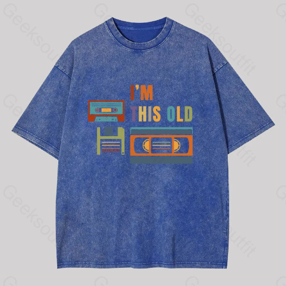 Im This Old Vintage Washed T-Shirt Blue / S