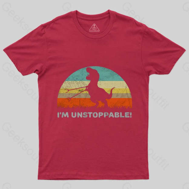 I'm Unstoppable T-Rex T-Shirt - Geeksoutfit