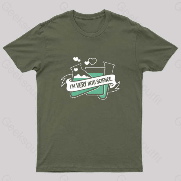I’m Very Into Science Nerd T-Shirt Army Green / S