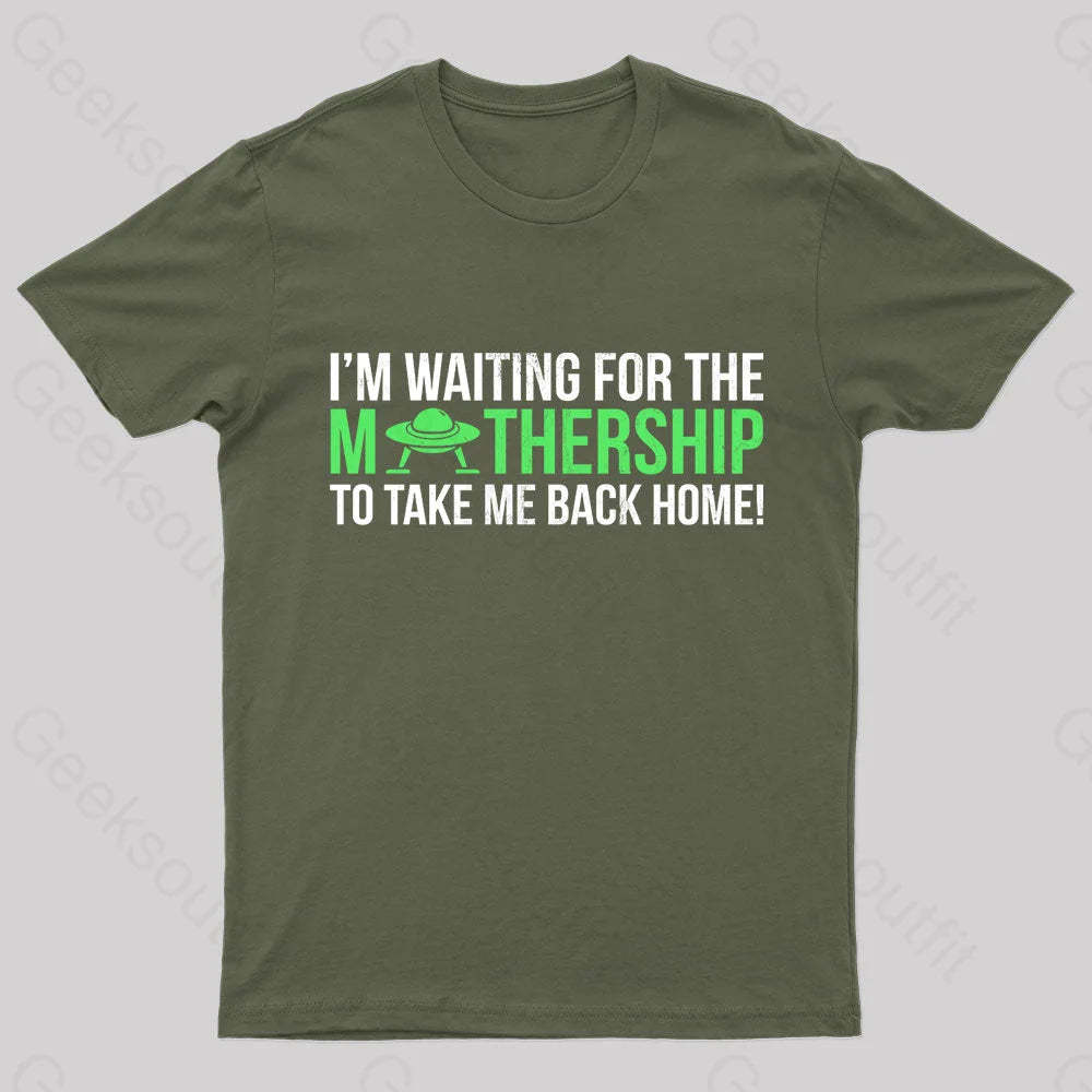 I’m Waiting For The Mothership Nerd T-Shirt Army Green / S