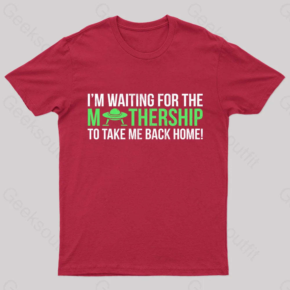 I’m Waiting For The Mothership Nerd T-Shirt Red / S