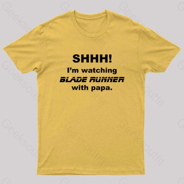 I’m Watching Blade Runner With Papa Geek T-Shirt Yellow / S