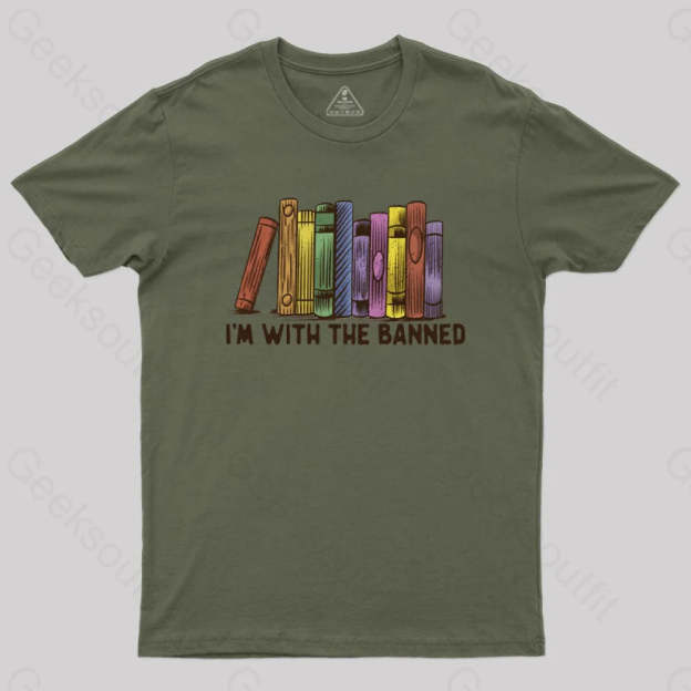 I’m With The Banned T-Shirt Army Green / S