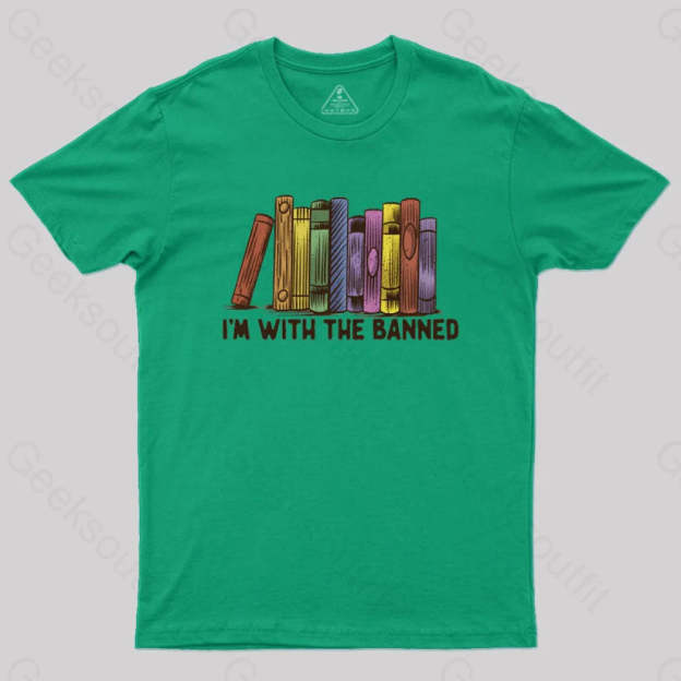 I’m With The Banned T-Shirt Green / S