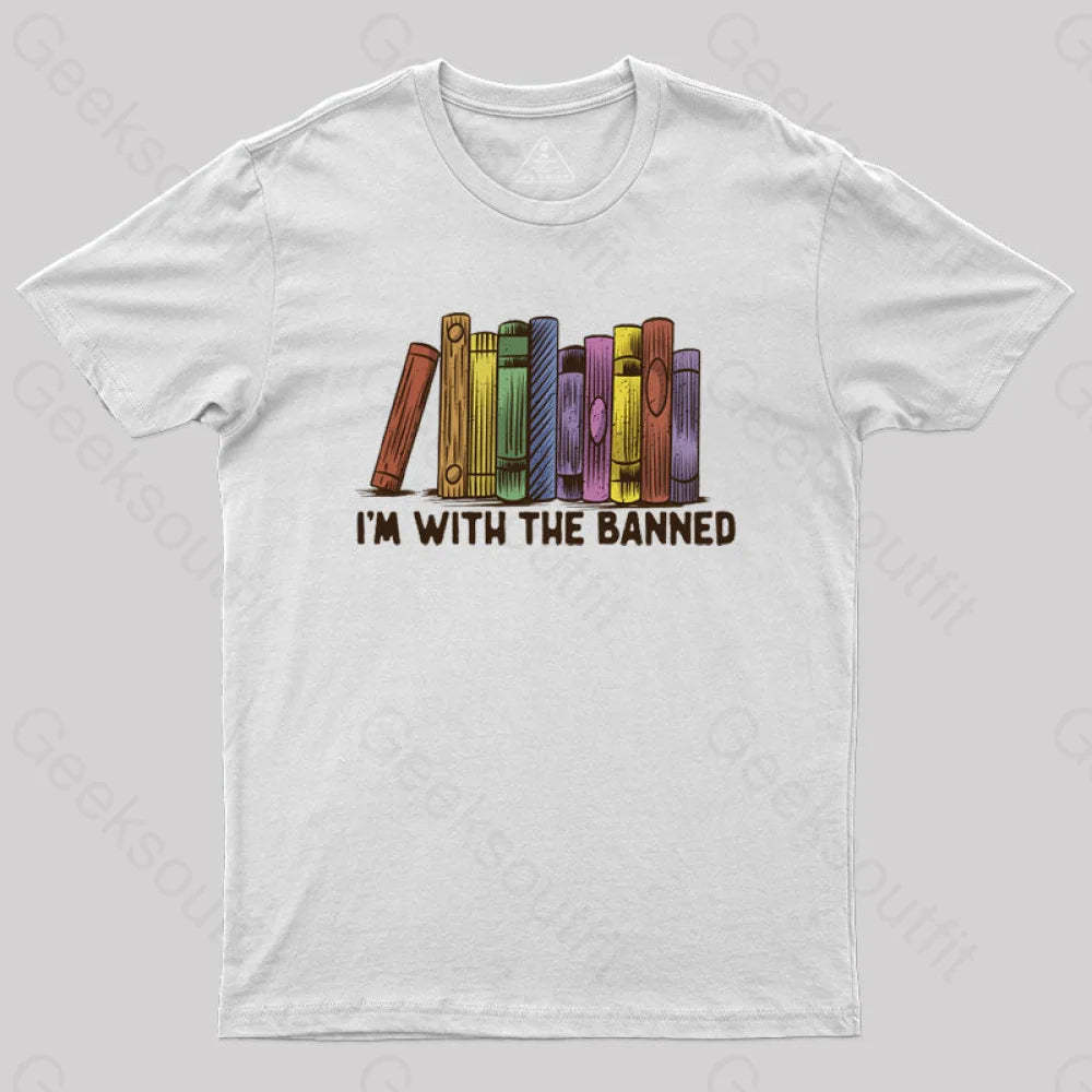 I’m With The Banned T-Shirt White / S