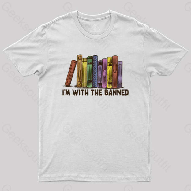 I’m With The Banned T-Shirt White / S