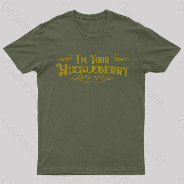 I’m Your Huckleberry T-Shirt Army Green / S