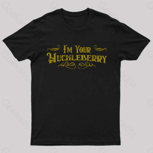 I’m Your Huckleberry T-Shirt Black / S