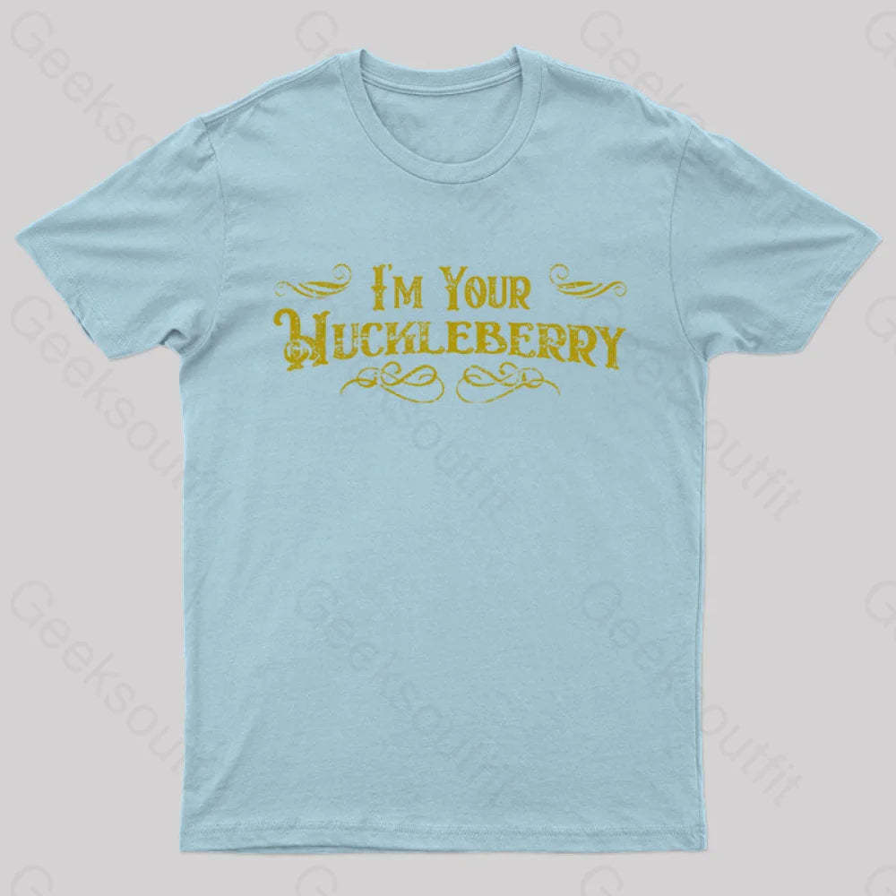 I’m Your Huckleberry T-Shirt Light Blue / S