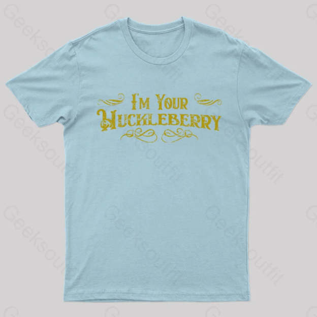I’m Your Huckleberry T-Shirt Light Blue / S