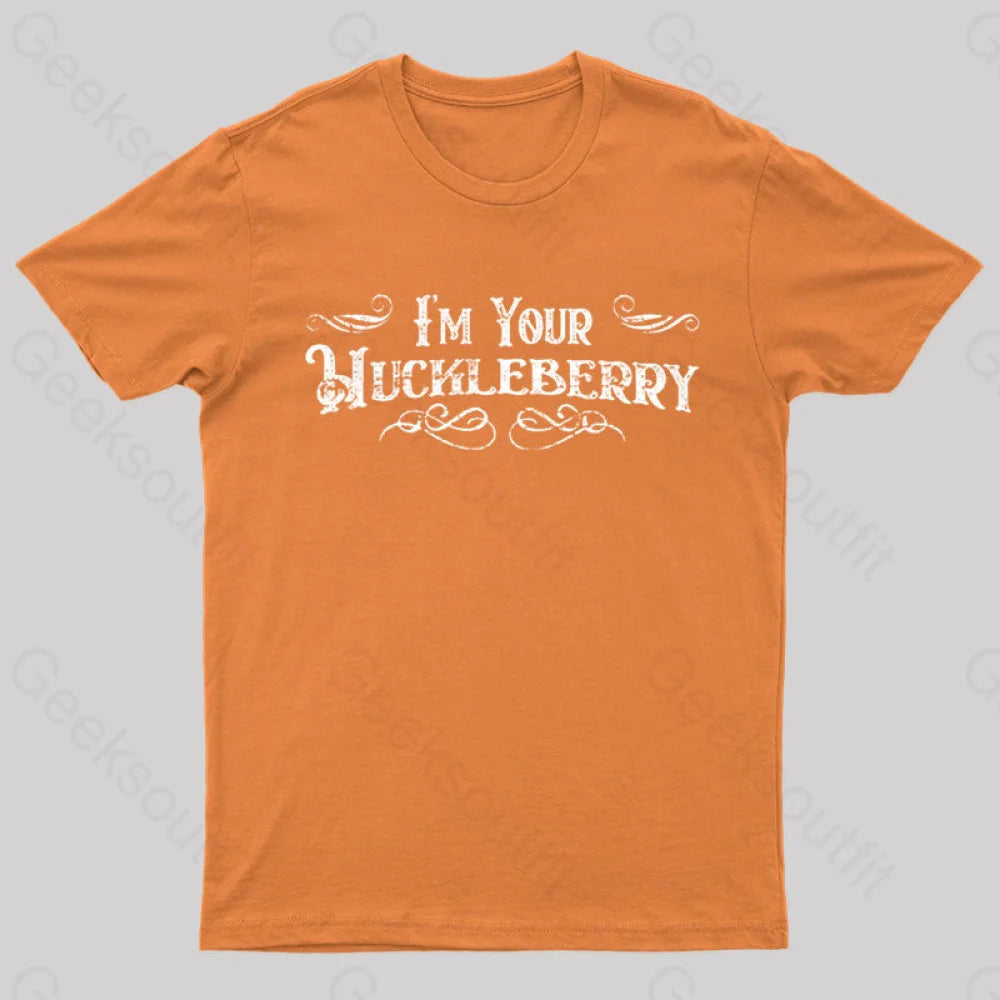 I’m Your Huckleberry T-Shirt Orange / S
