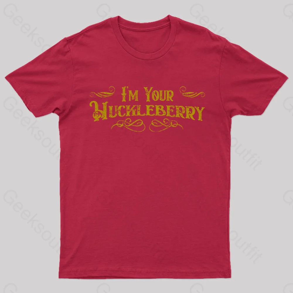 I’m Your Huckleberry T-Shirt Red / S