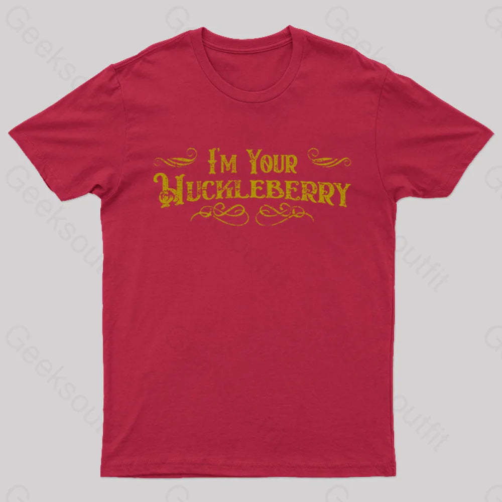 I’m Your Huckleberry T-Shirt Red / S