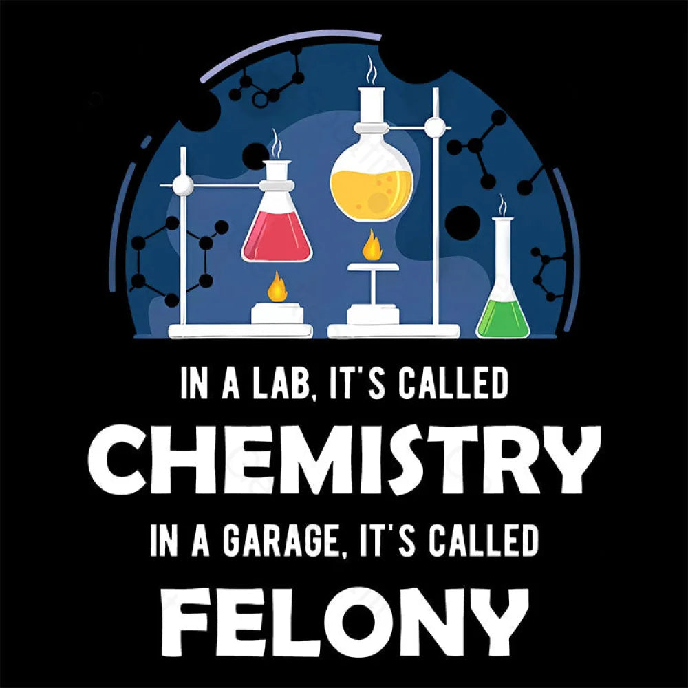 In A Lab It’s Called Chemistry Nerd T-Shirt