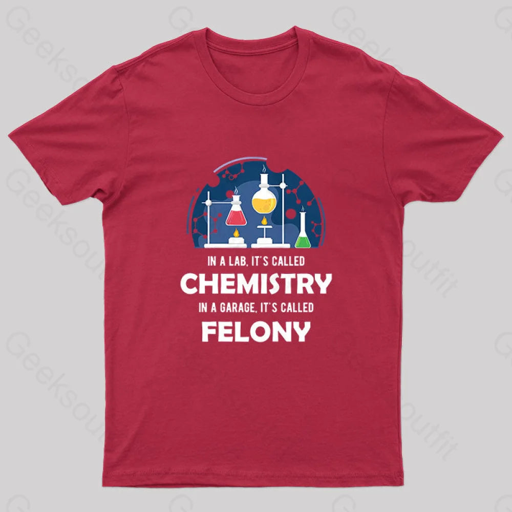 In A Lab It’s Called Chemistry Nerd T-Shirt Red / S
