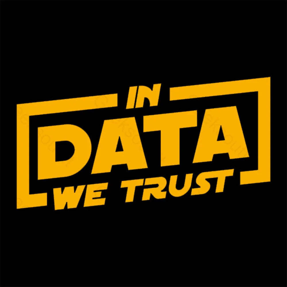 In Data We Trust Geek T-Shirt
