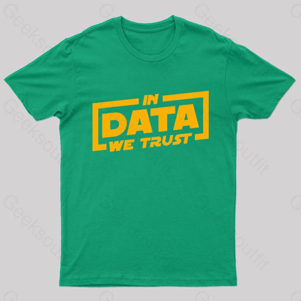 In Data We Trust Geek T-Shirt Green / S