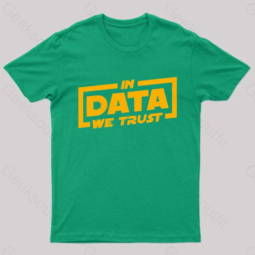 In Data We Trust Geek T-Shirt Green / S