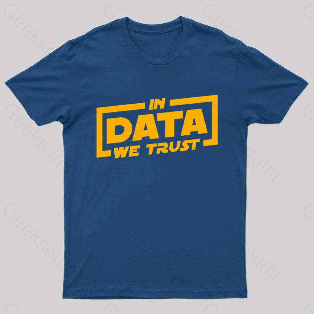 In Data We Trust Geek T-Shirt Navy / S