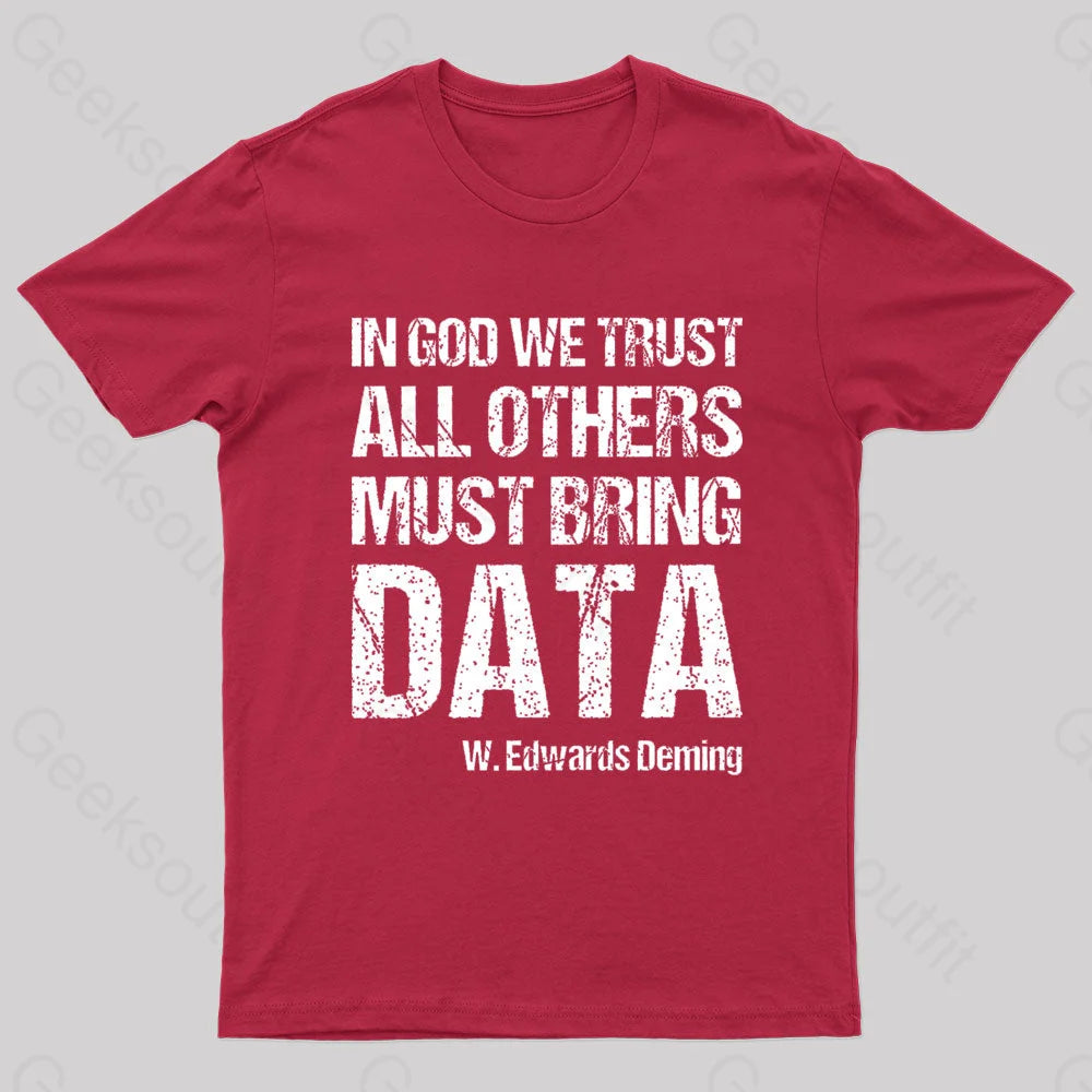 In God We Trust All Others Must Bring Data Geek T-Shirt Red / S