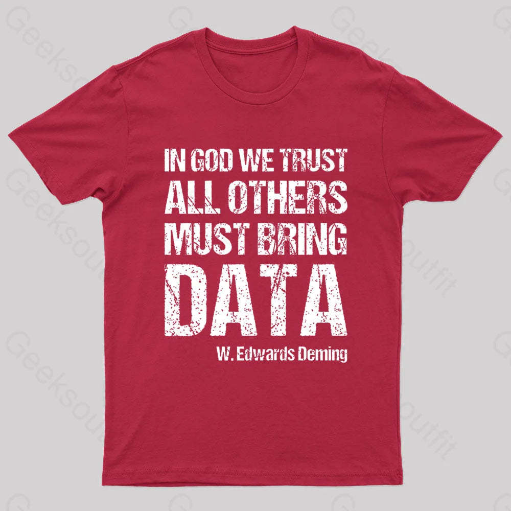 In God We Trust All Others Must Bring Data Geek T-Shirt Red / S