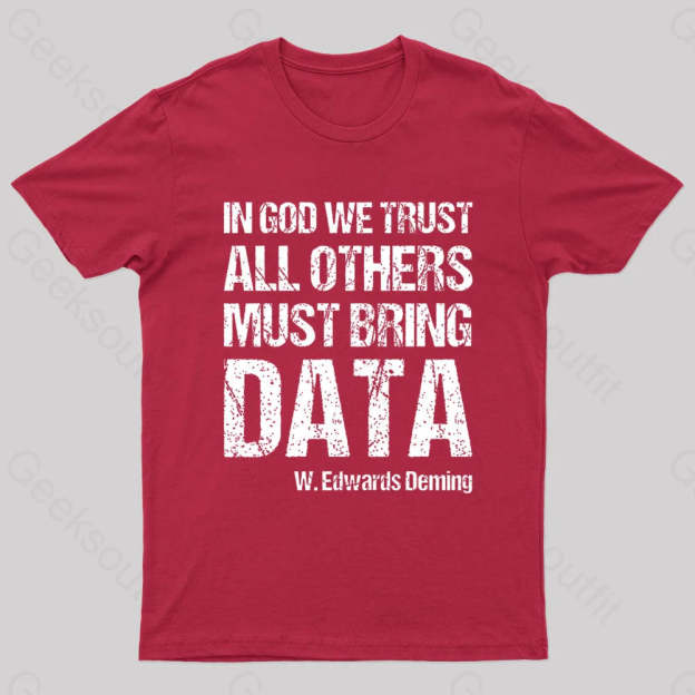 In God We Trust All Others Must Bring Data Geek T-Shirt Red / S