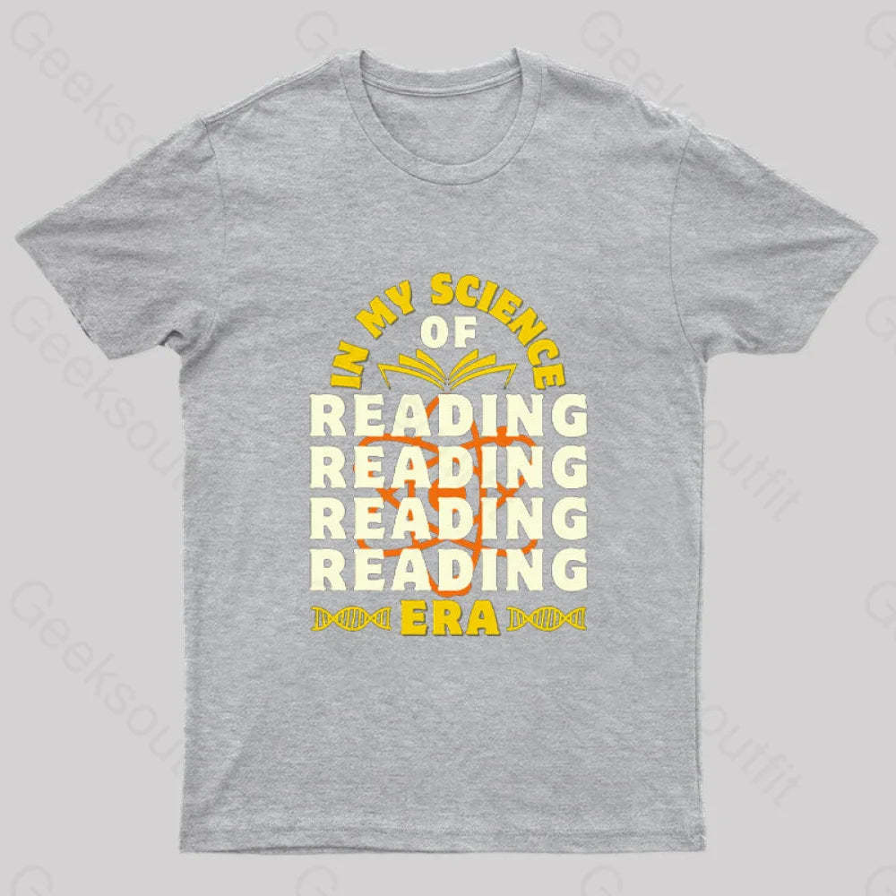 In My Science Of Reading Era Geek T-Shirt Grey / S