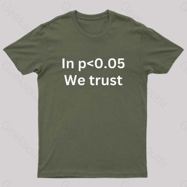 In P<0.05 We Trust Nerd T-Shirt Army Green / S