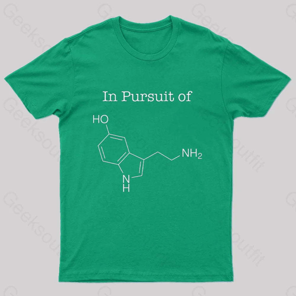 In Pursuit Of Serotonin Happiness Geek T-Shirt Green / S