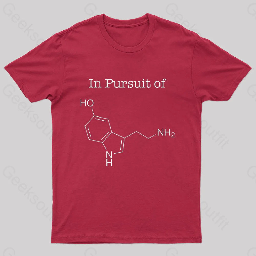 In Pursuit Of Serotonin Happiness Geek T-Shirt Red / S