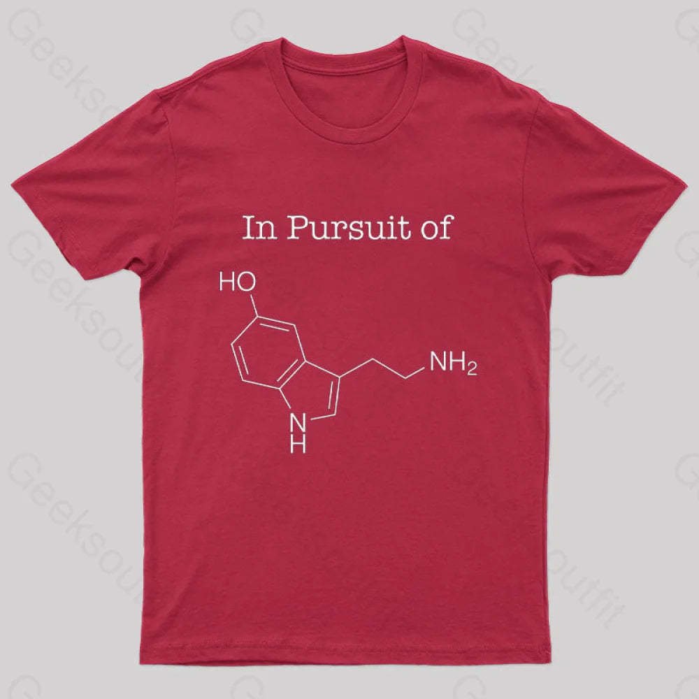 In Pursuit Of Serotonin Happiness Geek T-Shirt Red / S