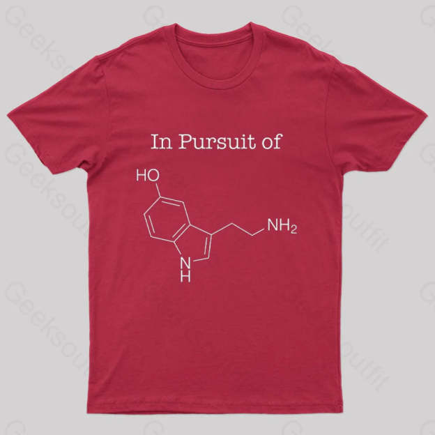 In Pursuit Of Serotonin Happiness Geek T-Shirt Red / S