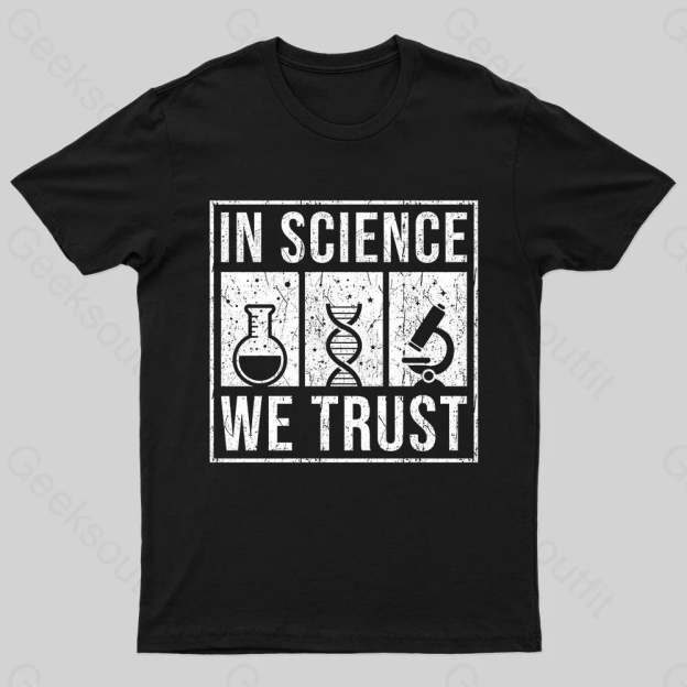 In Science We Trust Nerd T-Shirt Black / S