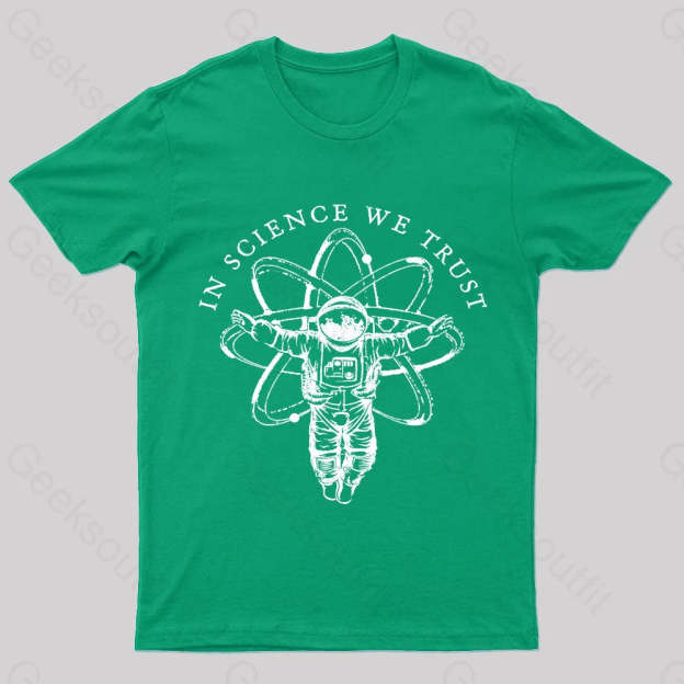 In Science We Trust Nerd T-Shirt Green / S
