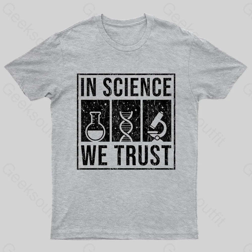 In Science We Trust Nerd T-Shirt Grey / S