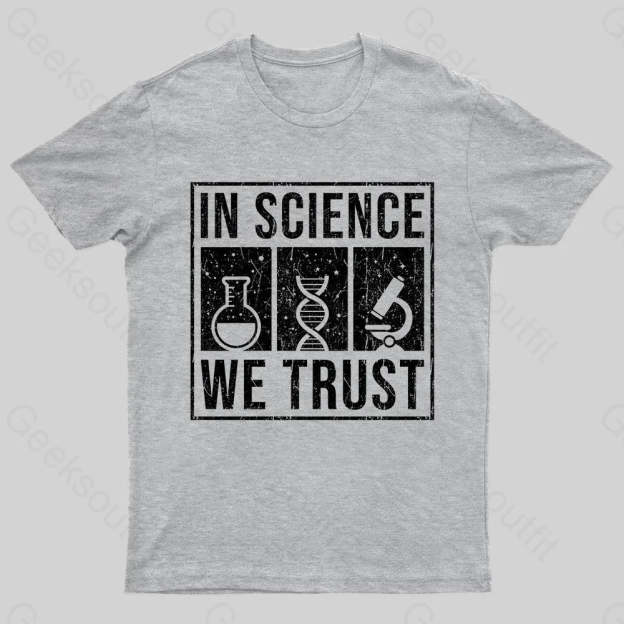 In Science We Trust Nerd T-Shirt Grey / S