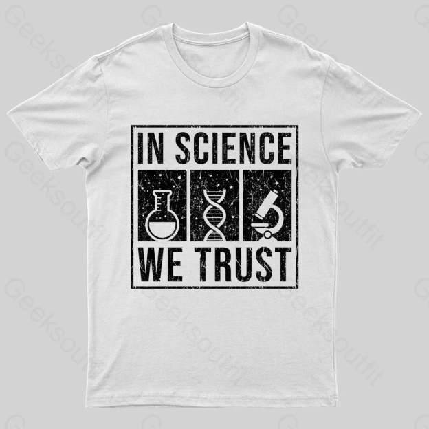 In Science We Trust Nerd T-Shirt White / S
