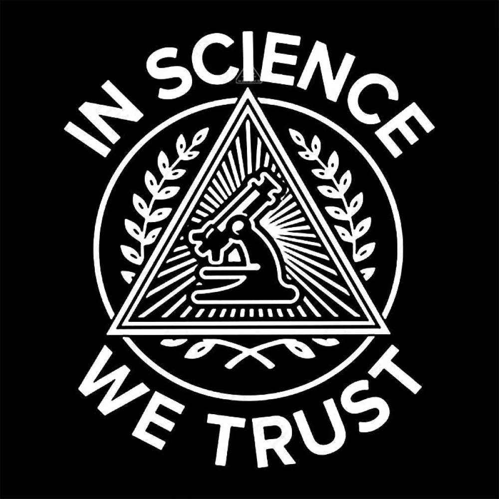 In Science We Trust T-Shirt